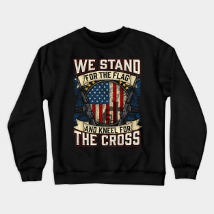 We Stand For The Flag And Kneel For The Cross print USA Crewneck Sweatshirt